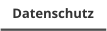 Datenschutz